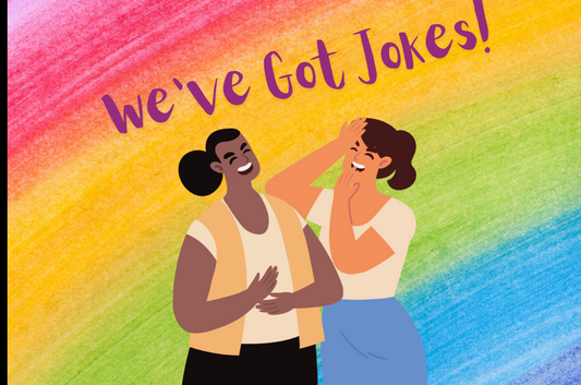 "We've Got Jokes" and two people laughing on a rainbow background. Blog post honoring Mae Martin's birthday.